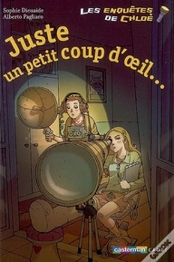 Capa do artigo Les Enquêtes De Chloé T.5 ; Juste Un Petit Coup D'Oeil...