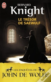 Les Enquetes De John De Wolfe - Le Tresor De Saewulf