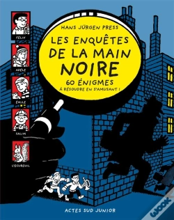 Capa do artigo Les Enquêtes De La Main Noire ; 60 Énigmes À Résoudre En S'Amusant !