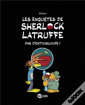Les Enquetes De Sherlock Latruffe, Tome 03