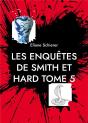 Les Enquetes De Smith Et Hard - Tome 5 - Dernier - Preview