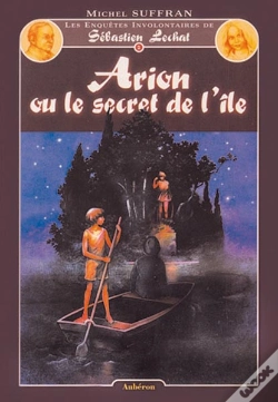 Capa do artigo Les Enquêtes Involontaires De Sébastien Lechat ; Arion Ou Le Secret De L'Île