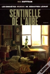 Capa do artigo Les Enquêtes Involontaires De Sébastien Lechat ; Sentinelle De L