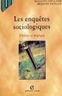 Les Enquêtes Sociologiques : Théories Et Pratique - Preview