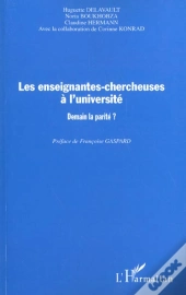 Les Enseignantes-Chercheuses A L'Universite ; Demain La Parite