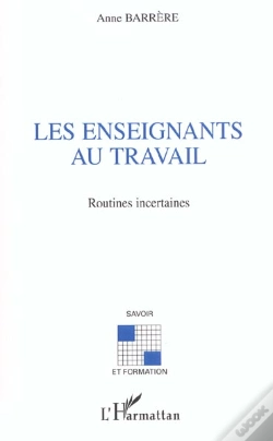 Capa do artigo Les Enseignants Au Travail ; Routines Incertaines