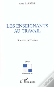 Capa do artigo Les Enseignants Au Travail ; Routines Incertaines