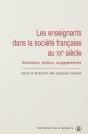 Les Enseignants Dans La Société Française Du Xxe Siècle : Itinéraires, Enjeux, Engagements - Preview