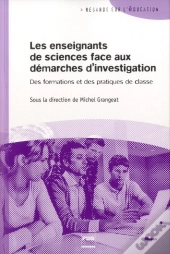 Les Enseignants De Sciences Face Aux Démarches D'Investigation ; Des Formations Et Des Pratiques De Classe