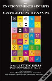 Capa do artigo Les Enseignements Secrets De La Golden Dawn Ou  Les 36 Flying Rolls  Du Second Ordre, R.R. Et A.C.