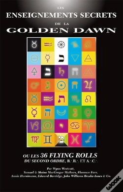 Capa do artigo Les Enseignements Secrets De La Golden Dawn Ou  Les 36 Flying Rolls  Du Second Ordre, R.R. Et A.C.