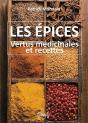 Les Epices - Vertus Medicinales Et Recettes - Preview