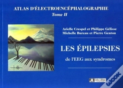 Capa do artigo Les Epilepsies De L'Eeg Aux Syndromes. Atlas D'Electroencephalographie Tome Ii