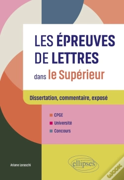 Capa do artigo Les Épreuves De Lettres Dans Le Supérieur : Dissertation, Commentaire, Exposé. Cpge, Université, Concours