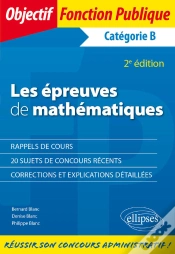 Capa do artigo Les Épreuves De Mathématiques Aux Concours De Catégorie B - 2e Édition