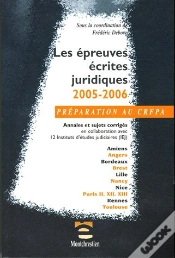 Capa do artigo Les Epreuves Écrites Juridiques ; Annales Et Sujets Corrigés (Édition 2005)
