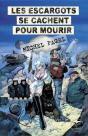 Les Escargots Se Cachent Pour Mourir - Preview
