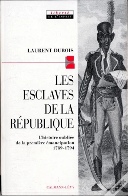 Capa do artigo Les Esclaves De La République : L'Histoire Oubliée De La Première Émancipation 1789-1794