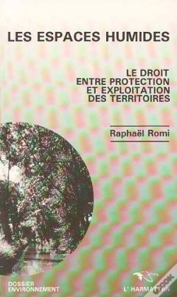 Capa do artigo Les Espaces Humides ; Le Droit Entre Protection Et Exploitation Des Territoires