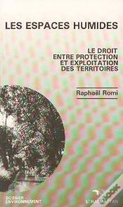 Capa do artigo Les Espaces Humides ; Le Droit Entre Protection Et Exploitation Des Territoires