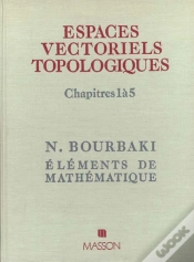 Capa do artigo Les Espaces Vectoriels Topologiques Chapitres 1 A 5