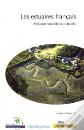 Les Estuaires Francais ; Evolution Naturelle Et Artificielle
