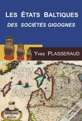 Les États Baltiques ; Des Sociétés Gigognes