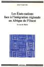 Les Etats-Nations Face À L'Intégration Régionale En Afrique De L'Ouest ; Le Cas Du Bénin - Preview