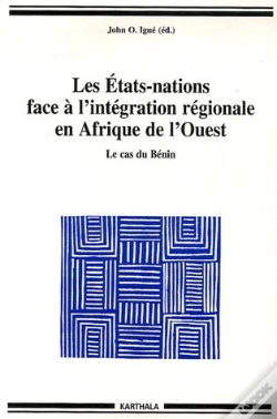 Capa do artigo Les Etats-Nations Face À L'Intégration Régionale En Afrique De L'Ouest ; Le Cas Du Bénin