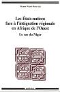 Les Etats-Nations Face À L'Intégration Régionale En Afrique De L'Ouest ; Le Cas Du Niger - Preview