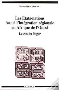 Capa do artigo Les Etats-Nations Face À L'Intégration Régionale En Afrique De L'Ouest ; Le Cas Du Niger