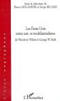 Les Etats-Unis Entre Uni- Et Multilatéralisme : De Woodrow Wilson À George W. Bush - Preview