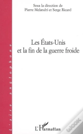 Les Etats-Unis Et La Fin De La Guerre Froide