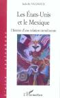 Les Etats-Unis Et Le Mexique ; Histoire D'Une Relation Tumultueuse - Preview