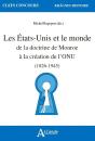 Les Etats-Unis Et Le Monde ; De La Doctrine De Monroe À La Création De L'Onu (1826-1945) - Preview
