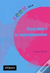 Les Etats-Unis : La Superpuissance