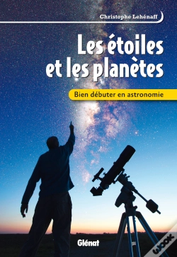 Capa do artigo Les Étoiles Et Les Planètes ; Bien Débuter En Astronomie