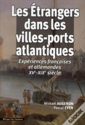 Capa do artigo Les Étrangers Dans Les Villes-Ports Atlantiques ; Expériences Françaises Et Allemandes Xv-Xix Siècle