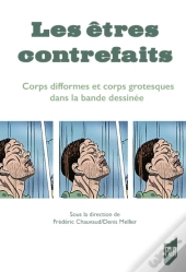Les Êtres Contrefaits ; Corps Difformes Et Corps Grotesques Dans La Bande Dessinée