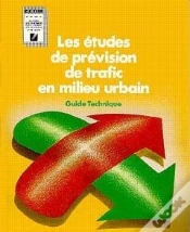 Capa do artigo Les Études De Prévision De Trafic En Milieu Urbain ; Guide Technique