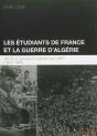 Les Etudiants De France Et La Guerre D'Algérie ; Identité Et Expression Collective De L'Unef (1954-1962) - Preview