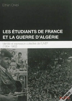Capa do artigo Les Etudiants De France Et La Guerre D'Algérie ; Identité Et Expression Collective De L'Unef (1954-1962)