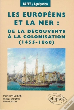Capa do artigo Les Européens Et La Mer, De La Découverte À La Colonisation (1455-1860)