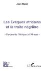 Les Évêques Africains Et La Traite Négrière ; Pardon De L'Afrique À L'Afrique - Preview