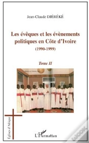 Capa do artigo Les Évêques Et Les Évènements Tome 2 ; Politiques En Côte D
