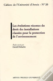 Les Évolutions Récentes Du Droit Des Installations Classées Pour La Protection De L'Environnement