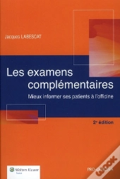 Les Examens Complémentaires (2e Édition)