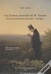 Les  Examens Particuliers De M.Tronson ; Essai Sur La Formation Du Pretre Classique