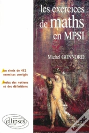 Capa do artigo Les Exercices De Mathématiques En Mpsi - Un Choix De 412 Exercices Corrigés - Un Index Des Notions Et Des Définitions