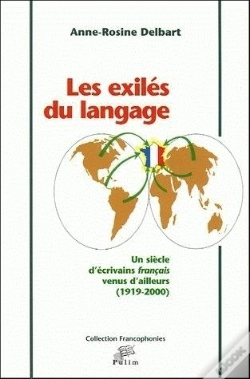 Capa do artigo Les Exiles Du Langage. Un Siecle D'Ecrivains Francais Venus D'Ailleurs, 1919-2000